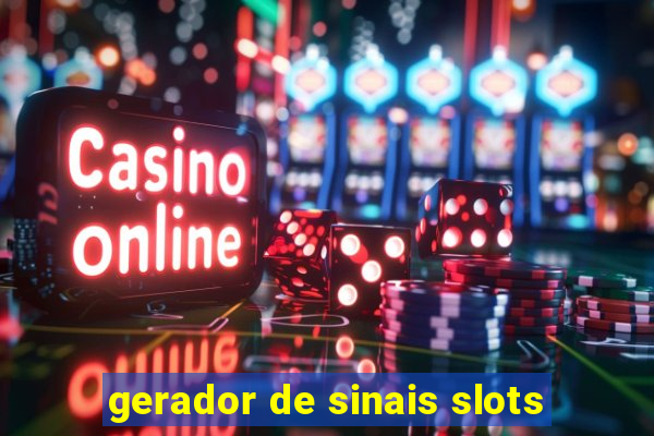 gerador de sinais slots